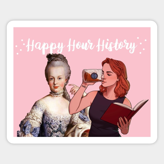 Marie Antoinette Drinking Party (Happy Hour History Podcast) Magnet by HappyHourHistoryPodcast